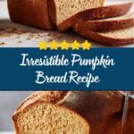 Perfect Pumpkin Bread Recipe