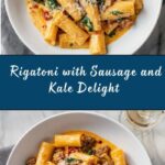 Rigatoni with Sausage and Kale Recipe