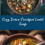 The Best Detox Crockpot Lentil Soup Recipe