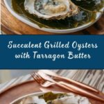 Grilled Oysters with Tarragon Butter Recipe