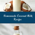 Homemade Coconut Milk Recipe