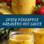 Pineapple Habanero Hot Sauce Recipe