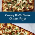White Garlic Chicken Pizza Recipe