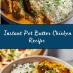 Instant Pot Butter Chicken Recipe