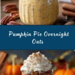 Pumpkin Pie Overnight Oats Recipe