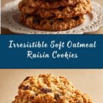 Soft Chewy Oatmeal Raisin Cookies Recipe