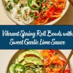 Spring Roll Bowls with Sweet Garlic Lime Sauce Recipe