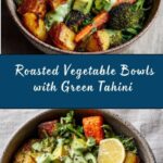 Roasted Vegetable Bowls with Green Tahini Recipe