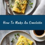 How To Make An Omelette Recipe