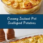 Instant Pot Scalloped Potatoes Recipe