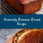 Heavenly Banana Bread Recipe