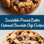 Big Fat Peanut Butter Oatmeal Chocolate Chip Cookies Recipe