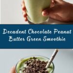 Chocolate Peanut Butter Green Smoothie Recipe