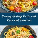 Creamy Shrimp Pasta with Corn and Tomatoes Recipe
