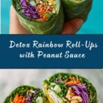 Detox Rainbow Roll-Ups with Peanut Sauce Recipe