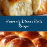 Heavenly Dinner Rolls Recipe