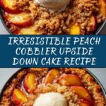 Peach Cobbler Upside Down Cake Recipe