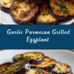 Garlic Parmesan Grilled Eggplant Recipe