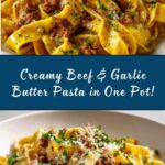 One-Pot Creamy Beef and Garlic Butter Pasta Recipe