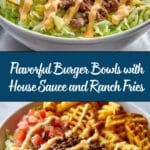 Burger Bowls with House Sauce and Ranch Fries Recipe