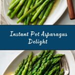 Instant Pot Asparagus Recipe