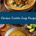 Chicken Tortilla Soup Recipe