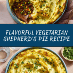 Vegetarian Shepherd’s Pie (Hearty & Flavorful) Recipe