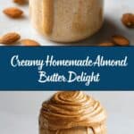 Homemade Almond Butter Recipe