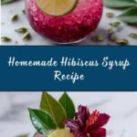 Hibiscus Syrup Recipe