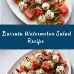 Burrata Watermelon Salad Recipe