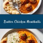 Butter Chicken Meatballs Recipe
