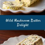 Wild Mushroom Butter Recipe