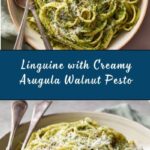 Linguine with Creamy Arugula Walnut Pesto Recipe