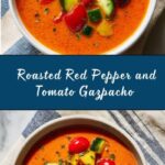 Roasted Red Pepper and Tomato Gazpacho Recipe