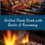 Grilled Flank Steak with Garlic & Rosemary Recipe