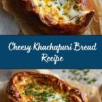 Khachapuri (Georgian Cheese Bread) Recipe