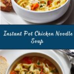 Instant Pot Chicken Noodle Soup Recipe