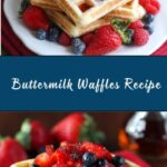 BEST Buttermilk Waffles Recipe