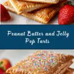 Peanut Butter and Jelly Pop Tarts Recipe
