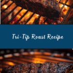 Tri-Tip Recipe