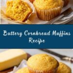 Cornbread Muffins Recipe