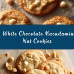 White Chocolate Macadamia Nut Cookies Recipe