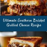 Southern Brisket Grilled Cheese: A Melty Masterpiece Recipe
