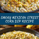 Smoked Mexican Street Corn Dip Recipe