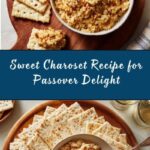 Charoset (A Sweet Apple and Nut Mixture for Passover) Recipe