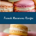 French Macarons Recipe