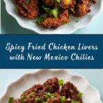 Fried Chicken Livers with New Mexico Chilies Recipe