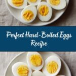 How To Make Hard-Boiled Eggs Recipe