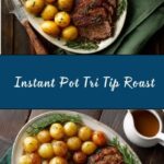 Instant Pot Tri Tip Recipe