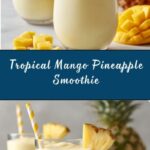 Mango Pineapple Smoothie Recipe